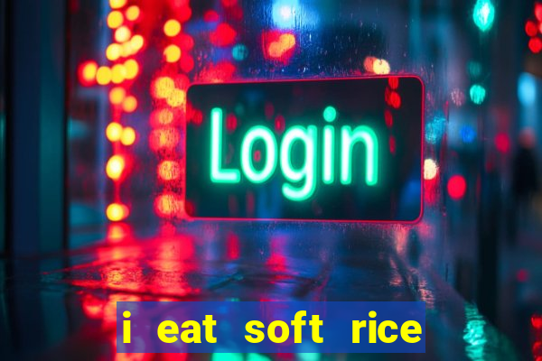 i eat soft rice in another world pt br